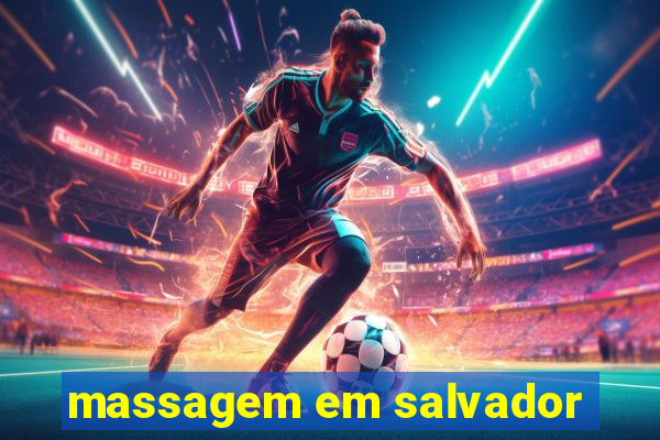 massagem em salvador